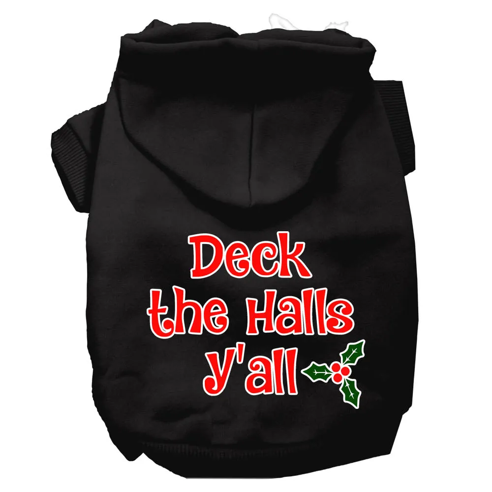 Dog / Pet Adorable Christmas Hoodie : Deck the Halls Y'all Screen Print Dog Hoodie