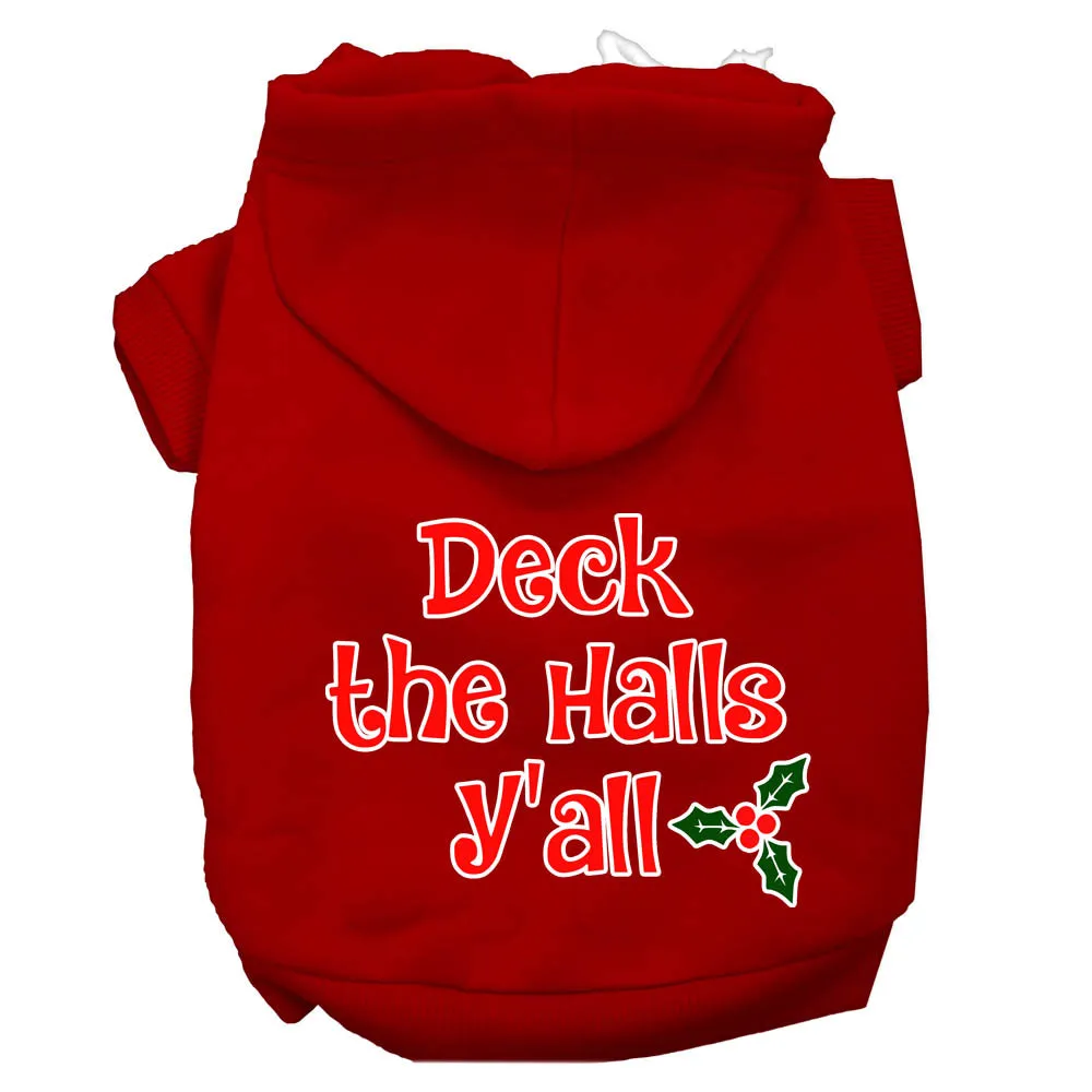 Dog / Pet Adorable Christmas Hoodie : Deck the Halls Y'all Screen Print Dog Hoodie