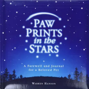 Paw Prints in the Stars: A Farewell and Journal for a Beloved Pet Hardcover  November 1, 2008